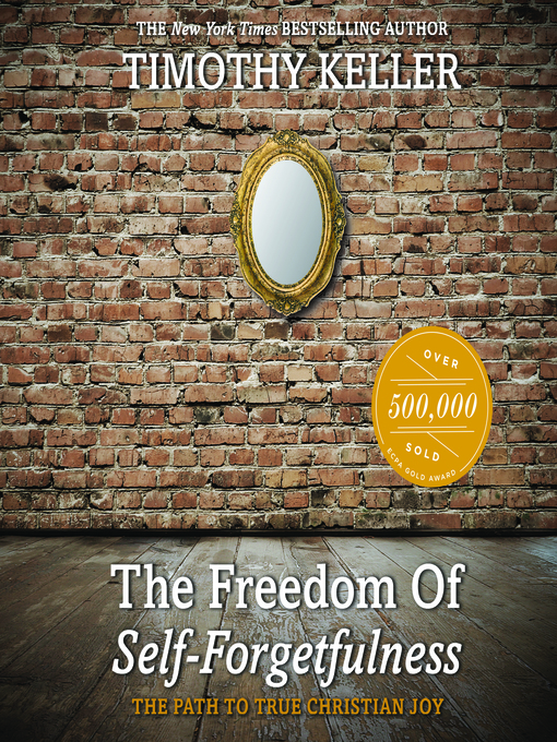 Title details for The Freedom of Self-Forgetfulness by Timothy Keller - Wait list